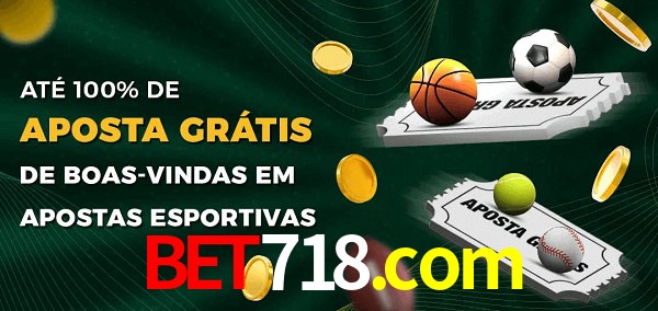 bet718.com Ate 100% de Aposta Gratis